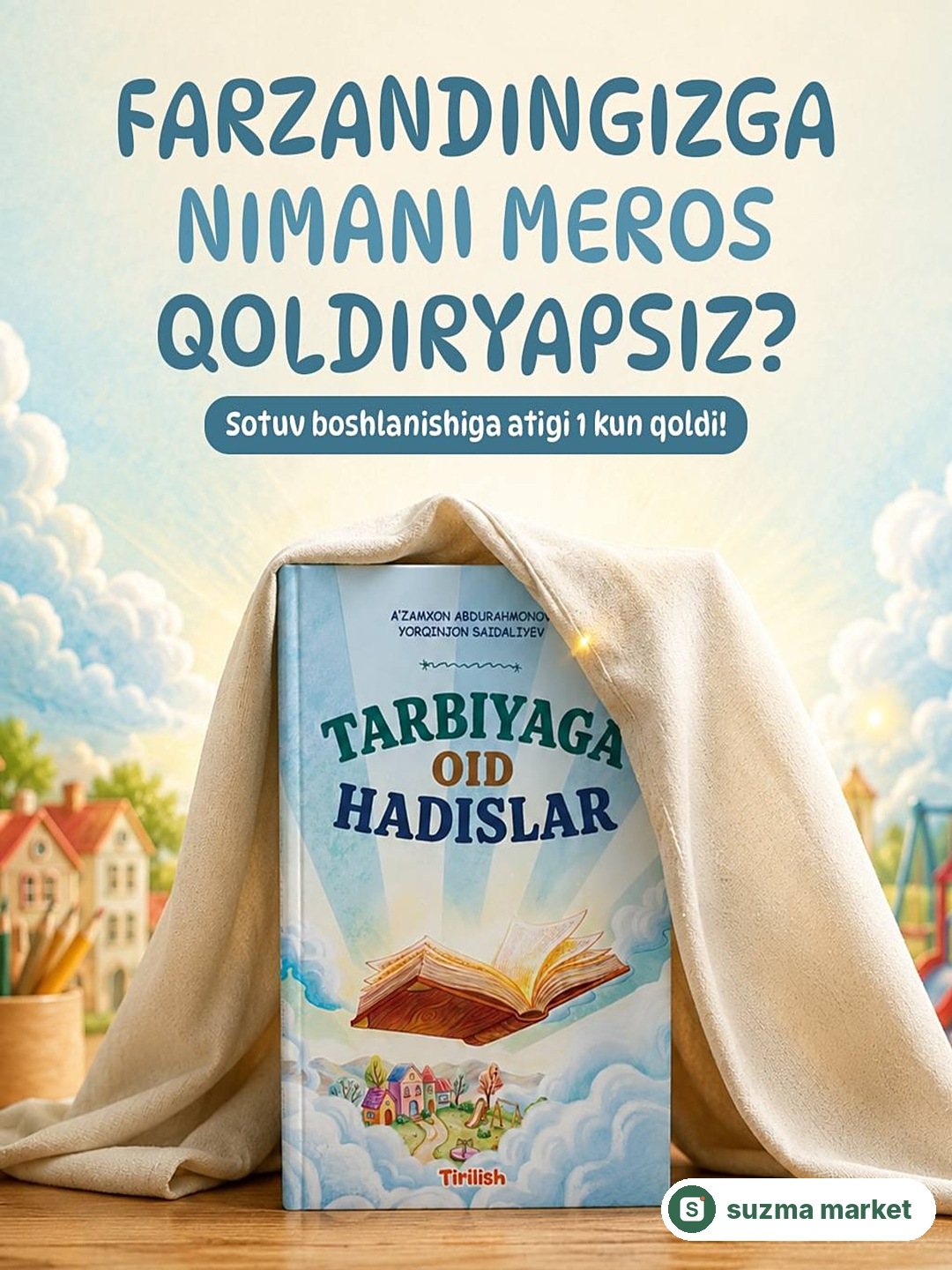 "Tarbiyaga oid hadislar" kitobi - farzand tarbiyasida Qur'on va Sunnat ko'rsatmalari — rasm 3